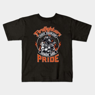 Firefighters Have Courage Honor & Pride Kids T-Shirt